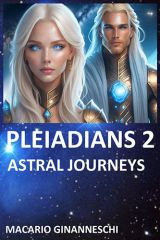 Pleiadians 2: Astral Journeys