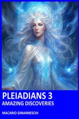 Pleiadians 3: Amazing Discoveries