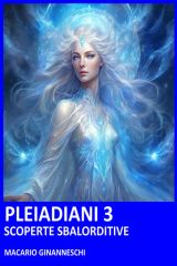 Pleiadiani 3: Scoperte Sbalorditive
