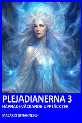 Plejadianerna 3: Häpnadsväckande Upptäckter