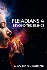 Pleiadians 4: Beyond the Silence